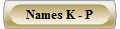 Names K - P