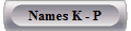 Names K - P