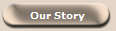 Our Story